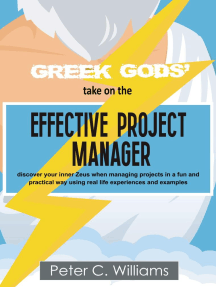 Greek Gods' take on the Effective Project Manager: - discover your inner Zeus when managing projects in a fun and practical way using real life experiences and examples